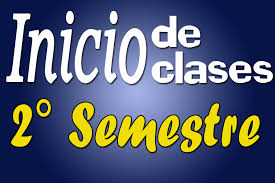 Inicio del Segundo Semestre 2018